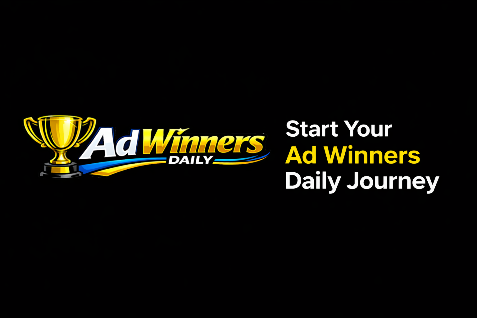 Start Your Ad Winners Daily Journey